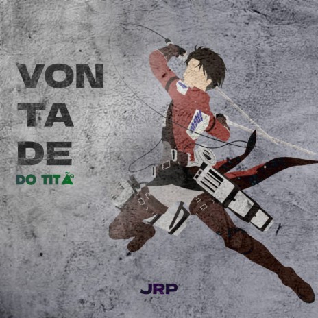 Vontade do Titã (Eren Yeager) | Boomplay Music