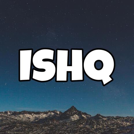 Ishq | Boomplay Music