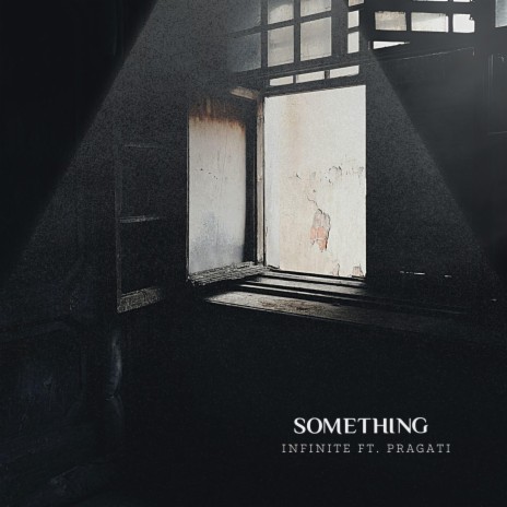 SOMETHING ft. PRAGATI | Boomplay Music