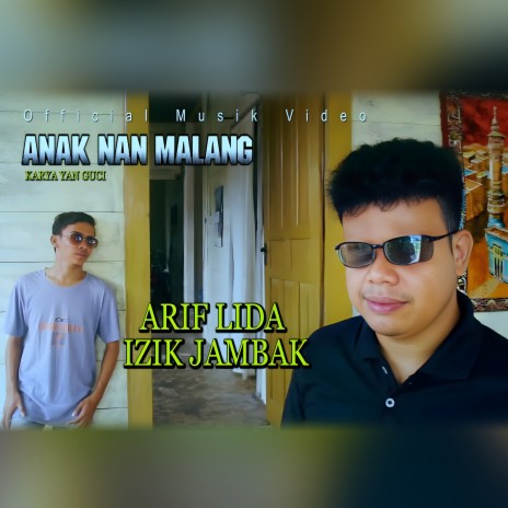 Anak Nan Malang ft. Izik Jamabak | Boomplay Music