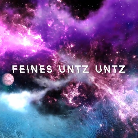 Feines Untz Untz | Boomplay Music