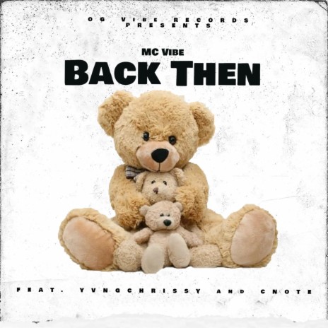 BACK THEN ft. YvngChrissy & CNOTE | Boomplay Music