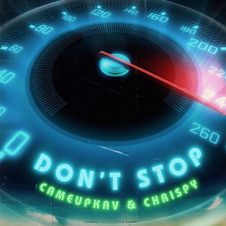Don't Stop ft. CHRISPY | Boomplay Music