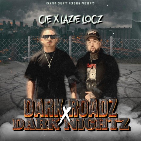 Dark Roadz & Dark Nightz ft. Lazie Locz | Boomplay Music