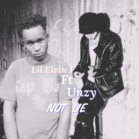 Not Lie ft. Unzy | Boomplay Music