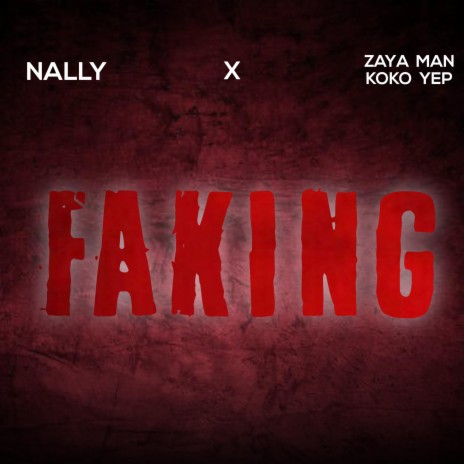 Faking (feat. Koko YEP & Zaya man) | Boomplay Music