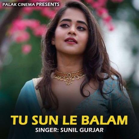 Tu Sun Le Balam | Boomplay Music