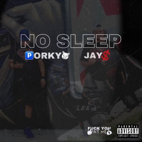 No Sleep ft. Jay$ | Boomplay Music