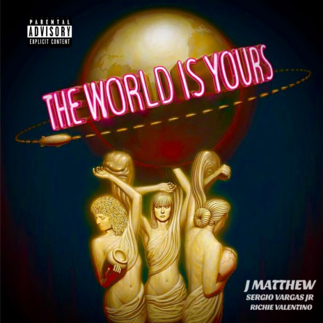 The world is yours ft. Sergio Vargas Jr & Richie Valentino | Boomplay Music