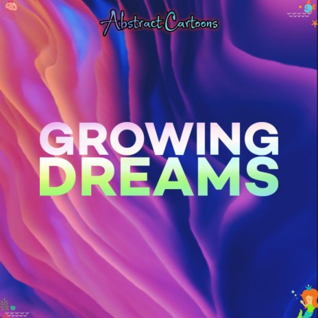 Growing Dreams | Boomplay Music