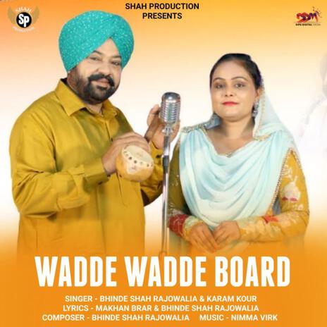 Wadde Wadde Board ft. Karam Kour | Boomplay Music