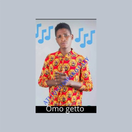 Omo Getto ft. Tommyboy | Boomplay Music