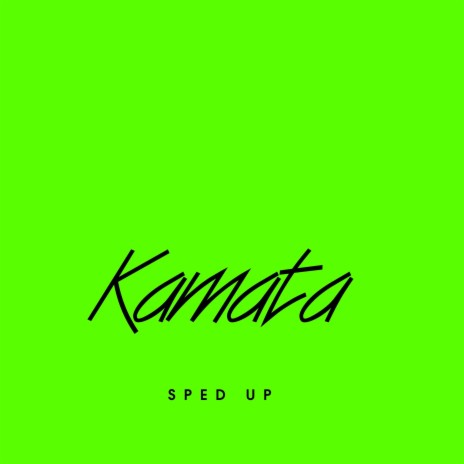 kamata (sped up) | Boomplay Music