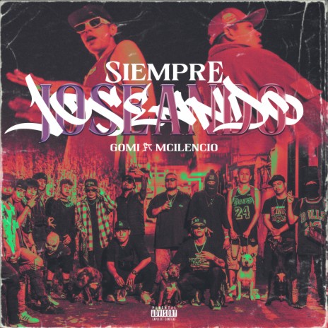 Siempre Joseando ft. Mcilencio | Boomplay Music