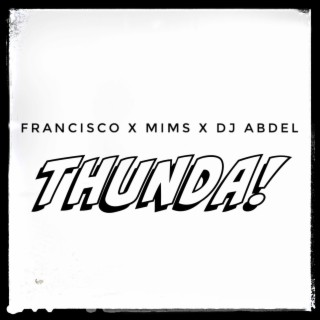 Thunda! (DJ Abdel Mix) (Clean Version) ft. MiMS & DJ Abdel lyrics | Boomplay Music