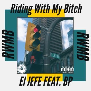 Riding With My Bitch (RWMB)