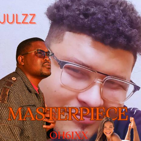 JulzZ_Masterpiece | Boomplay Music