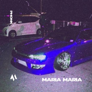 MARIA MARIA - PHONK