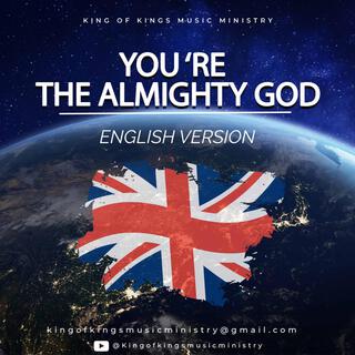You are the Almighty God (English)
