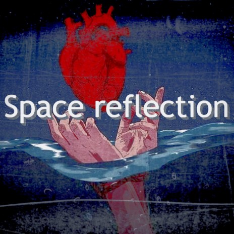 Space Reflection | Boomplay Music