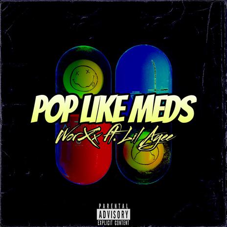 Pop Like Meds ft. Lil Ayee | Boomplay Music