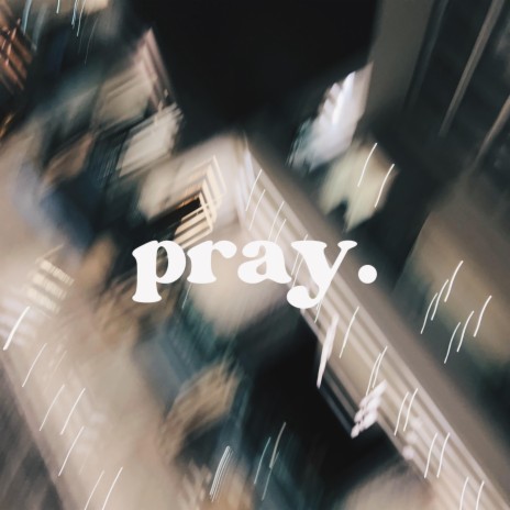 Pray | Boomplay Music