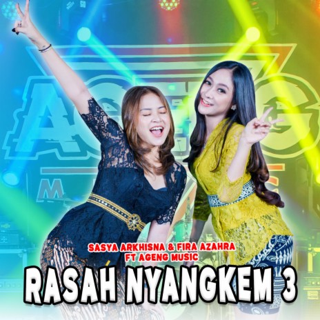 Rasah Nyangkem 3 ft. Fira Azahra & Ageng Music | Boomplay Music