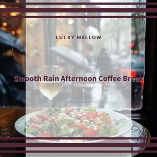 Smooth Rain Afternoon Coffee Break
