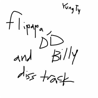 Flipapa DD And Billy Diss Track