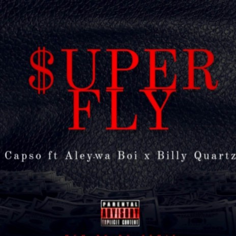 Superfly ft. Aley-wa Boi & Billy quartz