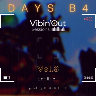 Days B4 Vibin'Out, Vol. 3