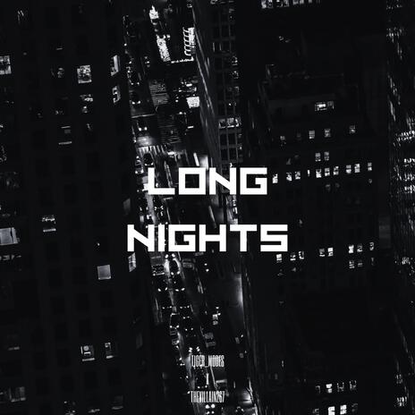 Long Nights ft. Tiger_Modes | Boomplay Music