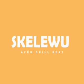 SKELEWU AFRO DRILL BEAT