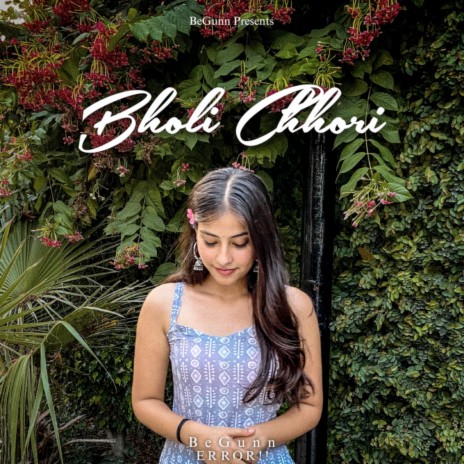 Bholi Chhori ft. ERROR!! | Boomplay Music