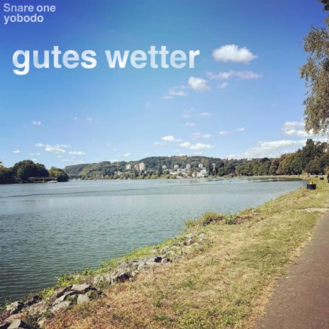 gutes wetter ft. Snare one | Boomplay Music