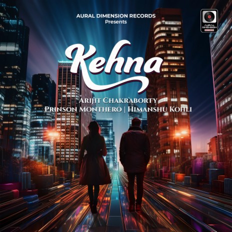 Kehna ft. Prinson Monthero & Himanshu Kohli | Boomplay Music