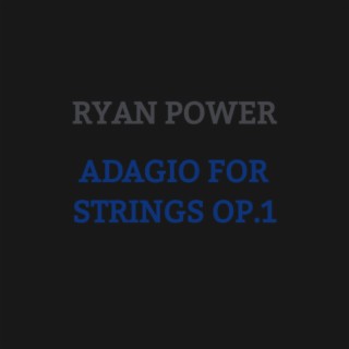 Adagio for Strings, Op.1