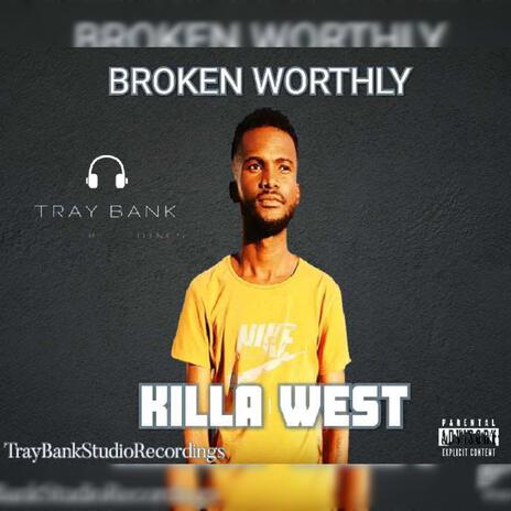 Broken Worthly | Boomplay Music