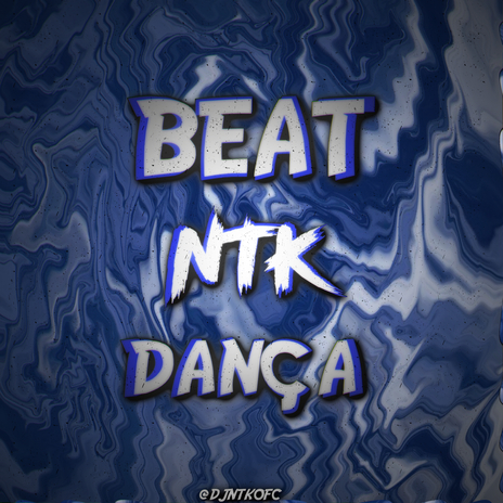 Beat Ntk Dança | Boomplay Music