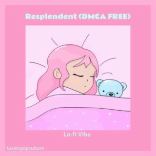 Resplendent (DMCA FREE)