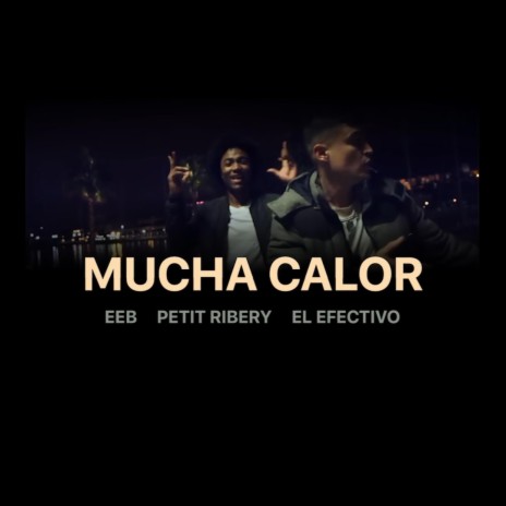 MUCHA CALOR ft. PETIT RIBERY | Boomplay Music