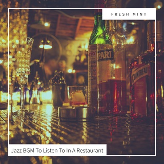 Jazz BGM To Listen To In A Restaurant