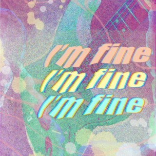 i'm fine