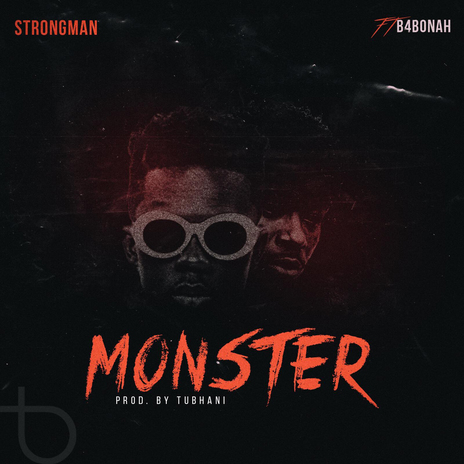 Monster ft. B4Bonah | Boomplay Music