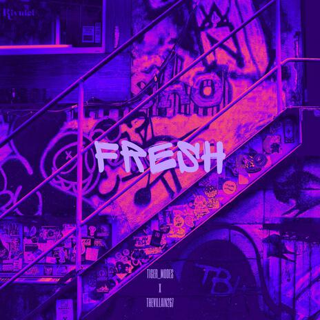 FRESH ft. Tiger_Modes | Boomplay Music