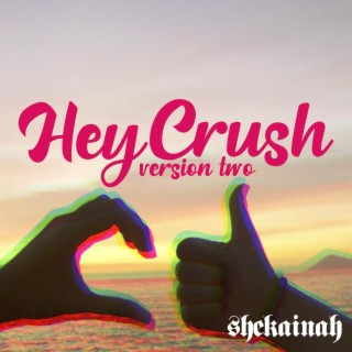 Hey Crush (Remastered Version)