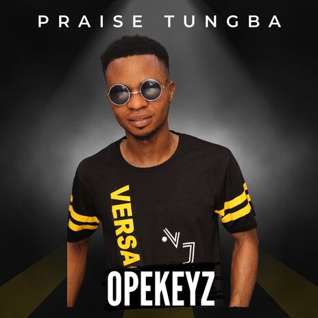 Praise Tungba | Boomplay Music