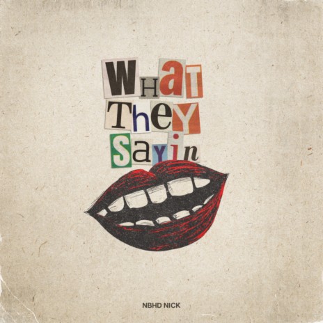 What They Sayin' | Boomplay Music