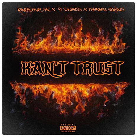 kant trust ft. B Breezy & TheReal_Adonis | Boomplay Music