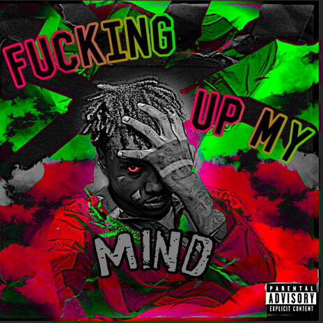 Fuckin Up My Mind | Boomplay Music